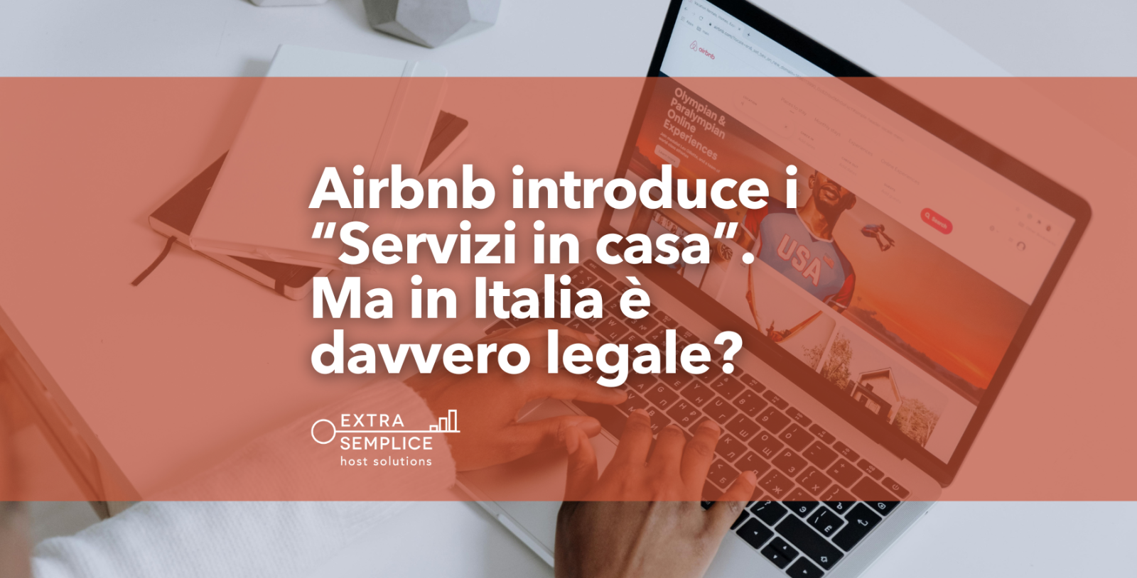 Airbnb introduce i “Servizi in casa”. Ma in Italia è davvero legale
