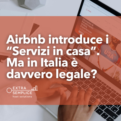 Airbnb introduce i “Servizi in casa”. Ma in Italia è davvero legale