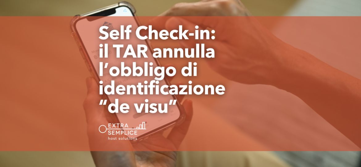 Self Check-in il TAR annulla l’obbligo di identificazione “de visu” per gli host
